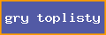 gry toplisty